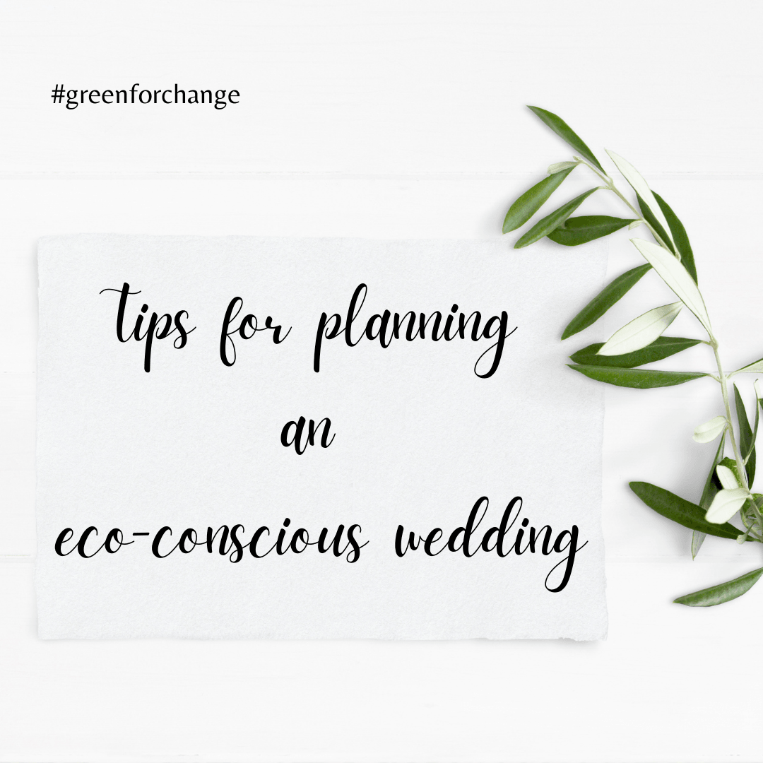 #greenforchange: planning an eco-friendly wedding - Dare and Dazzle